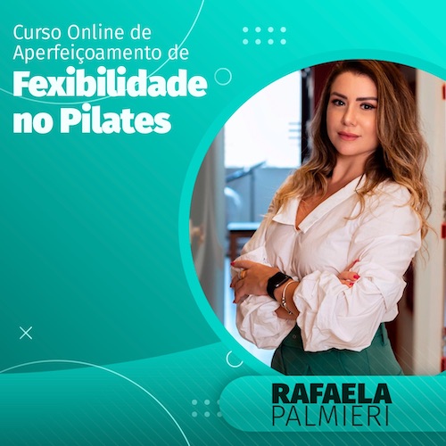 Curso de aperfeiçoamento flexibilidade em Pilates da Rafela Palmieri